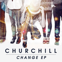 Churchill - Change