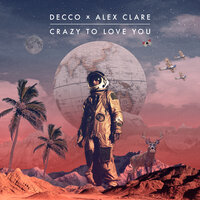 Alex Clare, Decco - Crazy to Love You