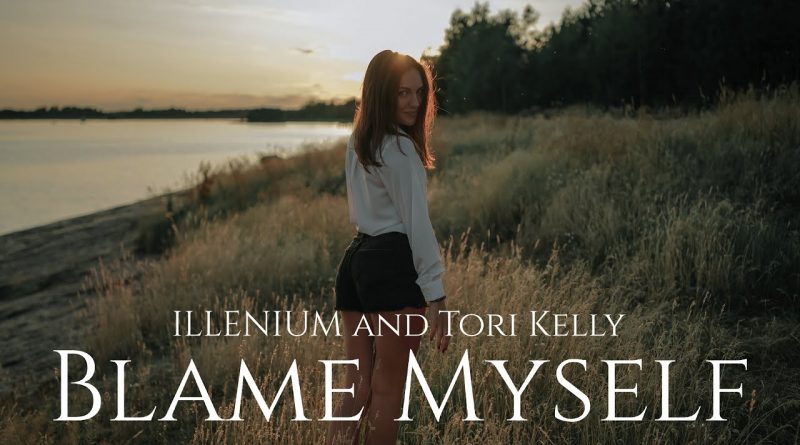 ILLENIUM, Tori Kelly - Blame Myself