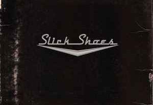 Slick Shoes - Away With You