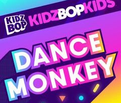 Kidz Bop Kids - Dance Monkey