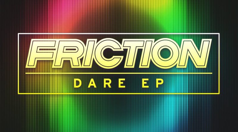 Friction - Dare