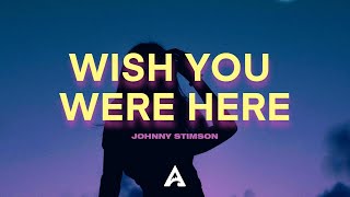 Johnny Stimson - Wishyouwerehere
