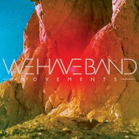 We Have Band - Every Stone