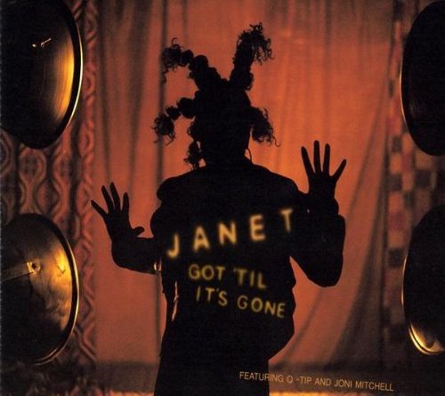 Janet Jackson feat. Joni Mitchell, Q-Tip - Got 'Til It's Gone