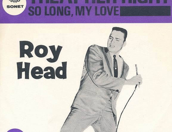 Roy Head & The Traits - Treat Her Right
