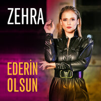 Zehra - Ederin Olsun