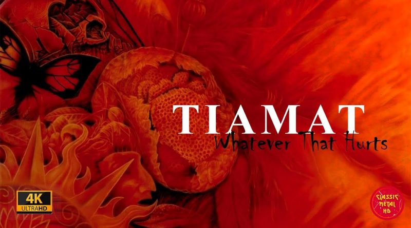 Tiamat – Whatever That Hurts