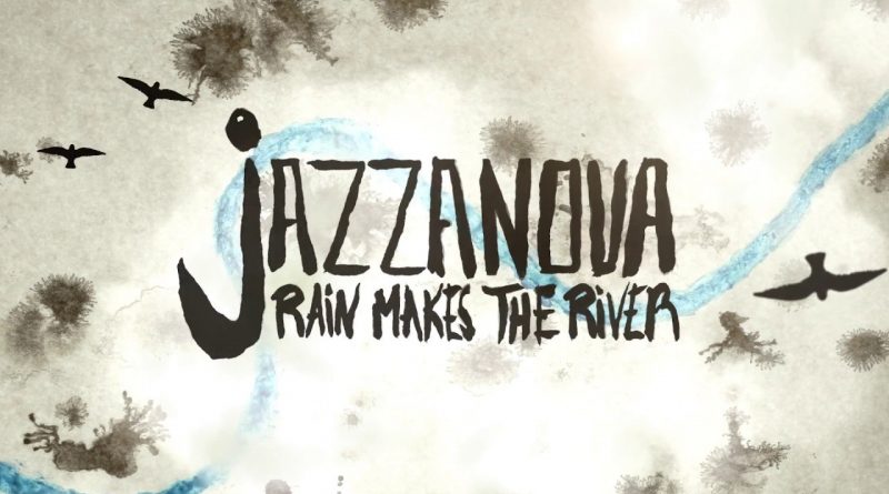 Jazzanova, Rachel Sermanni - Rain Makes the River