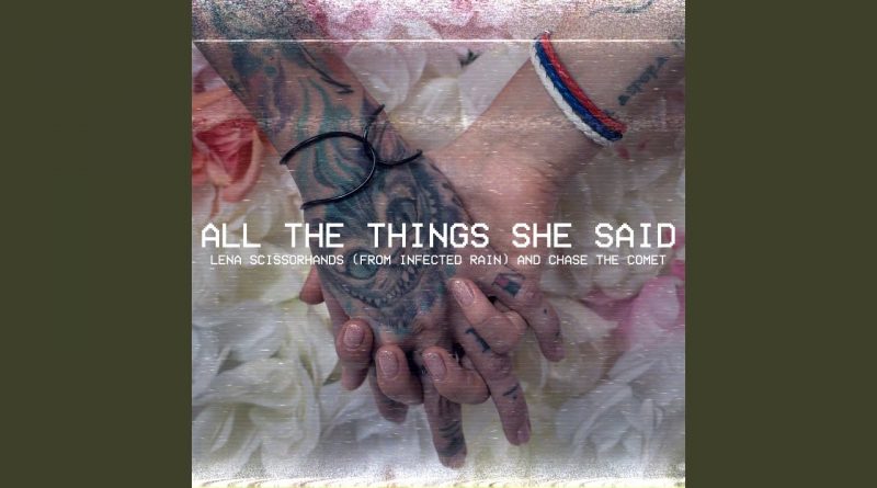 Chase the Comet,Lena Scissorhands - All the Things She Said
