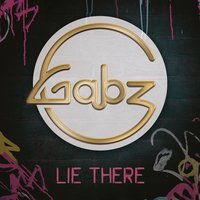 Gabz - Lie There