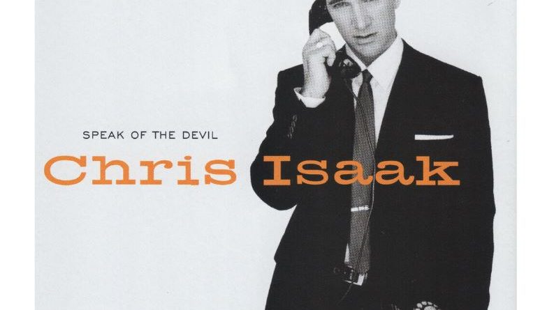Chris Isaak — Speak of the Devil