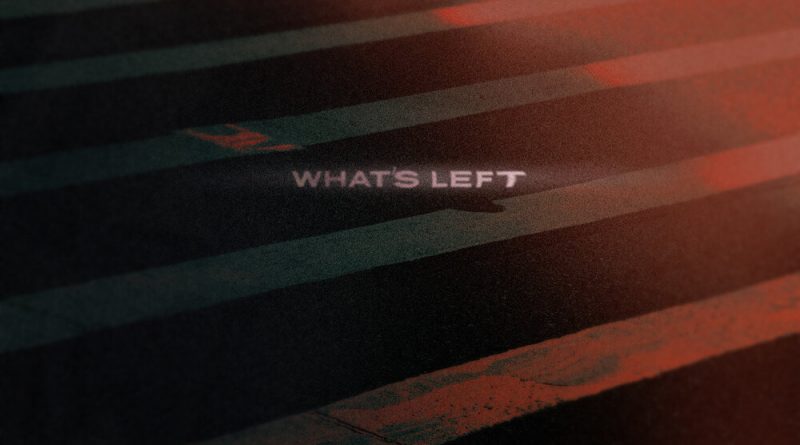 Fight The Fade - What’s Left