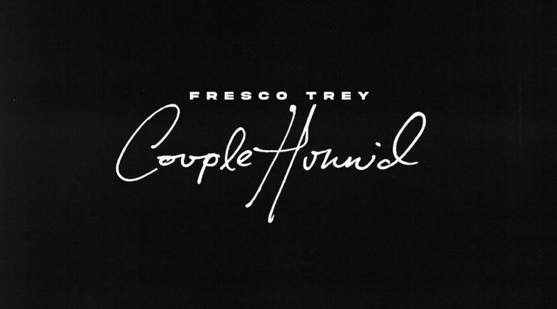 Fresco Trey - Couple Hunnid