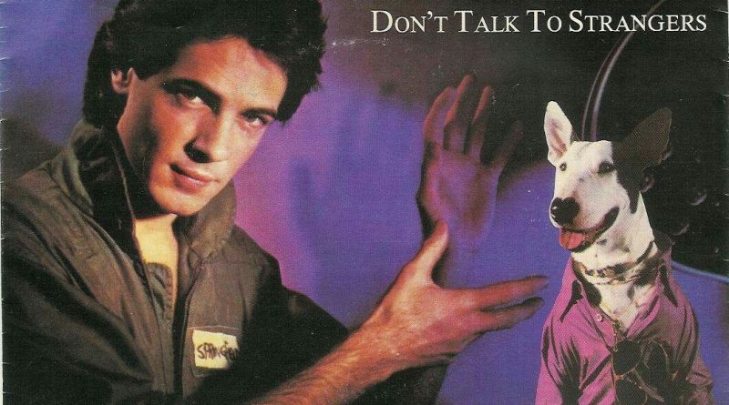 Rick Springfield - Don't Talk to Strangers