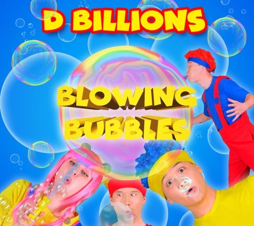 D Billions - Blowing Bubbles