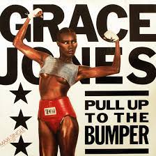 Grace Jones - Pull Up To The Bumper