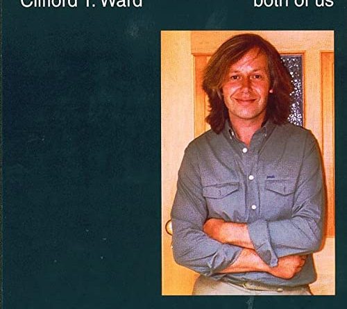 Clifford T. Ward - Before the World Was Round