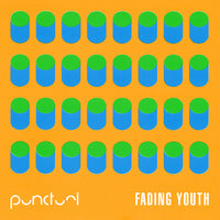 Punctual - Fading Youth