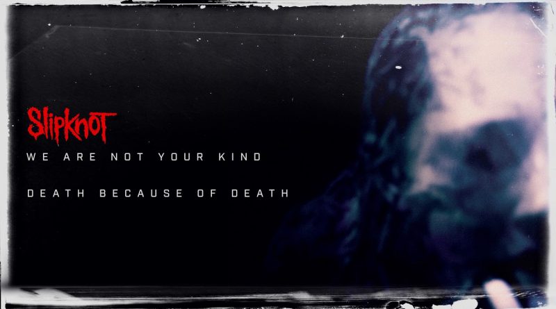 Slipknot - Death Because of Death
