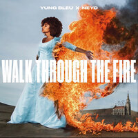 Yung Bleu, Ne-Yo - Walk Through The Fire