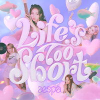 aespa - Life's Too Short ‍