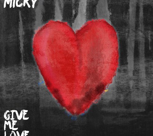 Micky - Give Me Love