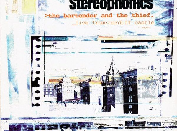 Stereophonics - The Bartender And The Thief