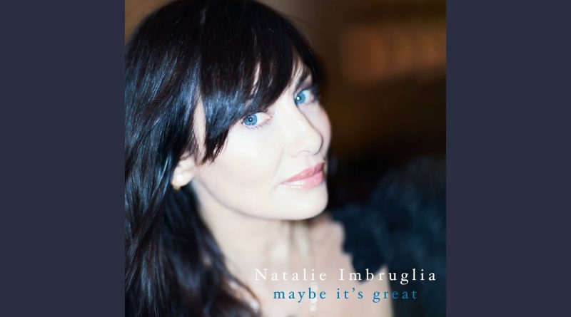 Natalie Imbruglia - Maybe It's Great