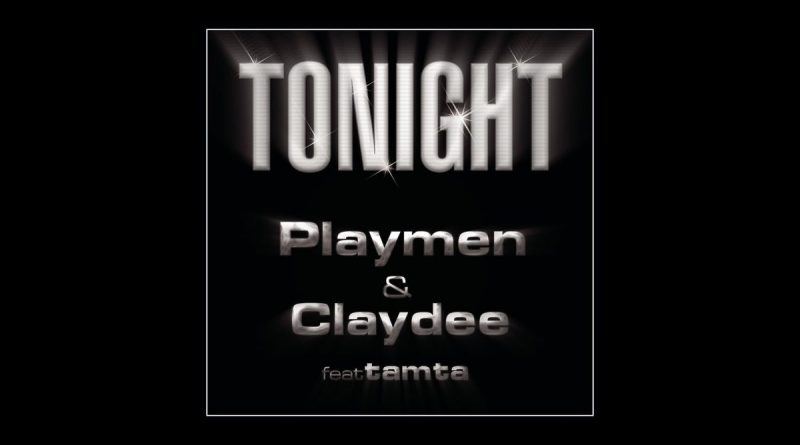 PLAYMEN, Claydee, Tamta - Tonight