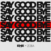 EME, Zeeba - Say Goodbye (with Zeeba)