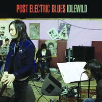 Idlewild - Post-Electric