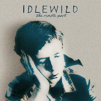 Idlewild - I Never Wanted