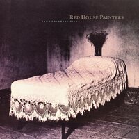 Red House Painters - Lord Kill The Pain