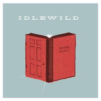 Idlewild - I Want A Warning