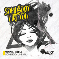 VINNE, Sofly - Somebody Like You
