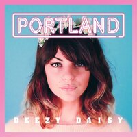 Portland - Deezy Daisy
