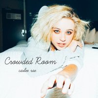 Cailee Rae - Crowded Room