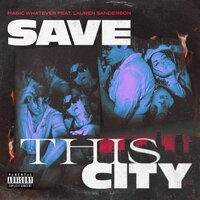 Magic Whatever, Lauren Sanderson - Save This City