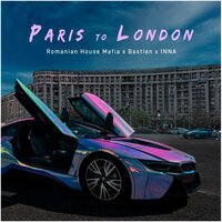 INNA, Romanian House Mafia, Bastien - Paris to London