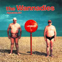 The Wannadies - Never Killed Anyone