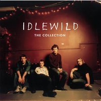 Idlewild - Too Long Awake