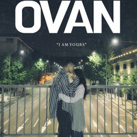 OVAN - I Am Yours