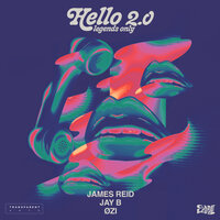 James Reid, Transparent Arts, Jay B, ØZI - Hello 2.0 (Legends Only)
