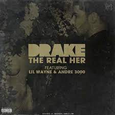 Drake, Lil Wayne, André 3000 - The Real Her