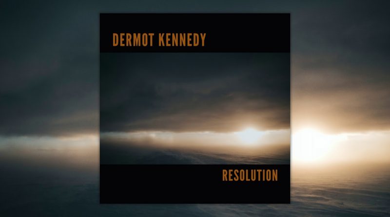 Dermot Kennedy - Resolution