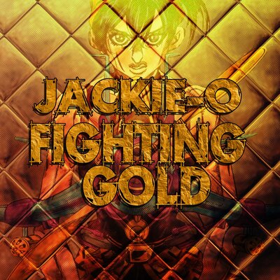 Jackie-O - Fighting Gold
