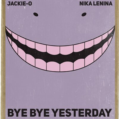 Jackie-O, Nika Lenina - Bye Bye Yesterday (From "Assassination Classroom")
