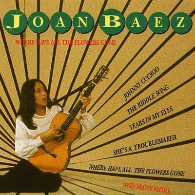 Joan Baez - Where Have All The Flowers Gone