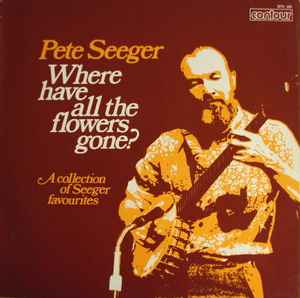 Pete Seeger - Where Have All the Flowers Gone?
